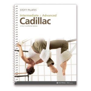 STOTT PILATES® Manual – Intermediate & Advanced Cadillac